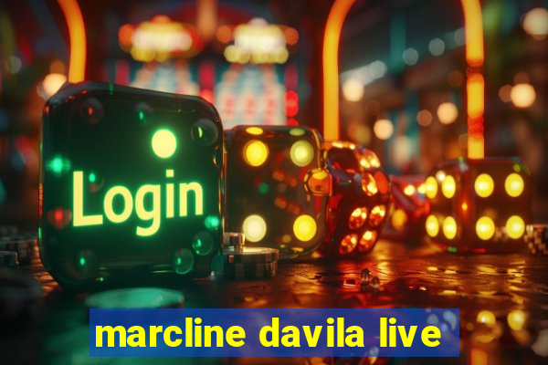 marcline davila live